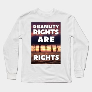 Disability Rights Are Human Rights Long Sleeve T-Shirt